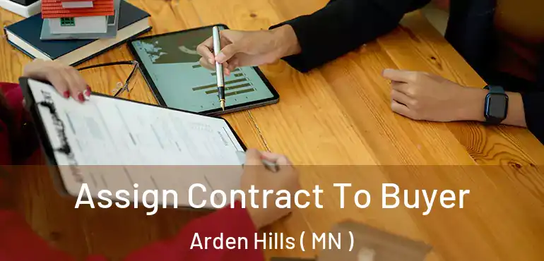  Assign Contract To Buyer Arden Hills ( MN )