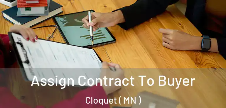  Assign Contract To Buyer Cloquet ( MN )