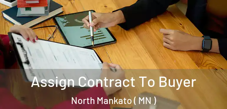  Assign Contract To Buyer North Mankato ( MN )