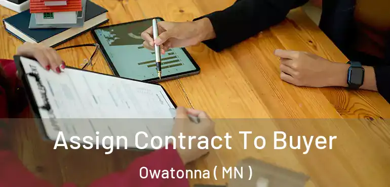 Assign Contract To Buyer Owatonna ( MN )