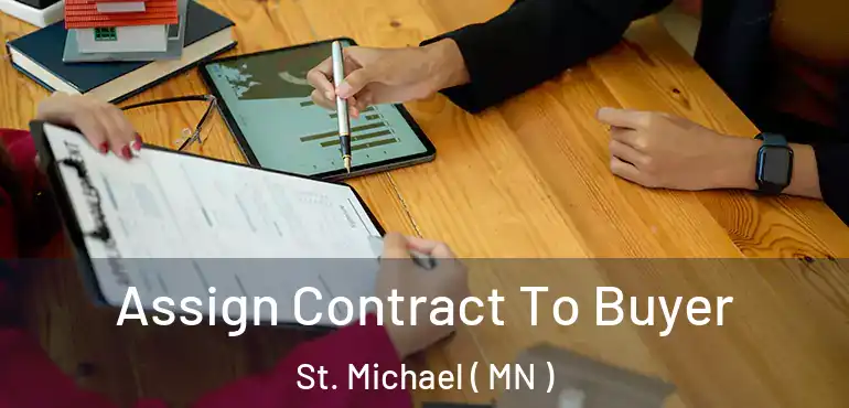  Assign Contract To Buyer St. Michael ( MN )