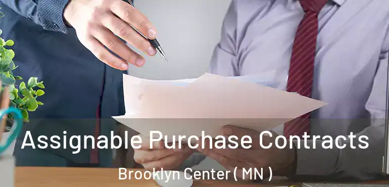  Assignable Purchase Contracts Brooklyn Center ( MN )