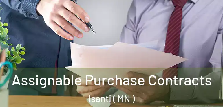 Assignable Purchase Contracts Isanti ( MN )