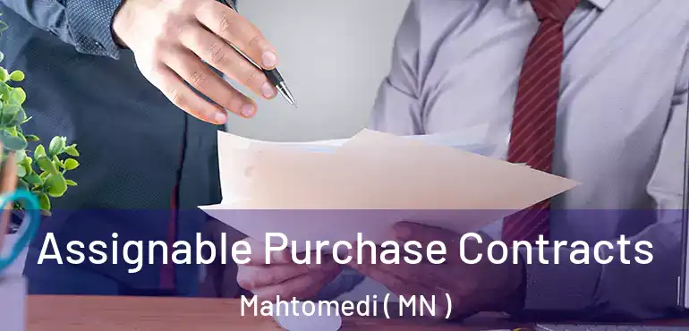  Assignable Purchase Contracts Mahtomedi ( MN )