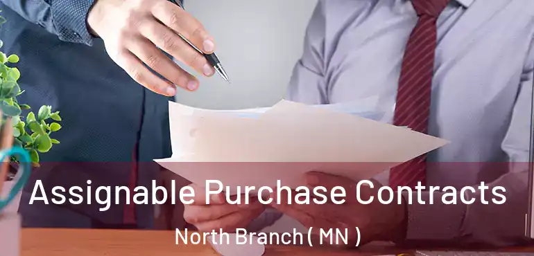  Assignable Purchase Contracts North Branch ( MN )