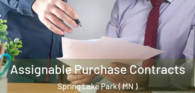  Assignable Purchase Contracts Spring Lake Park ( MN )