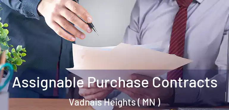  Assignable Purchase Contracts Vadnais Heights ( MN )