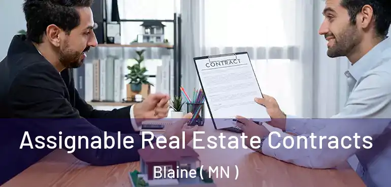  Assignable Real Estate Contracts Blaine ( MN )