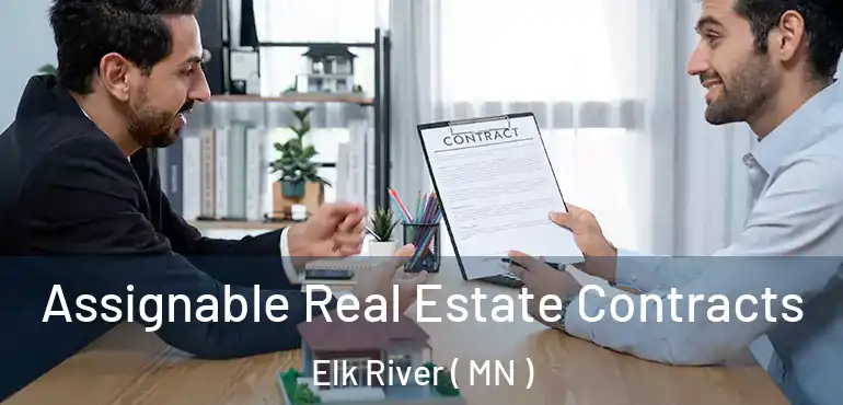  Assignable Real Estate Contracts Elk River ( MN )