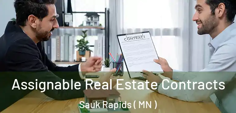  Assignable Real Estate Contracts Sauk Rapids ( MN )