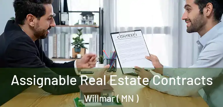  Assignable Real Estate Contracts Willmar ( MN )