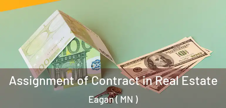  Assignment of Contract in Real Estate Eagan ( MN )