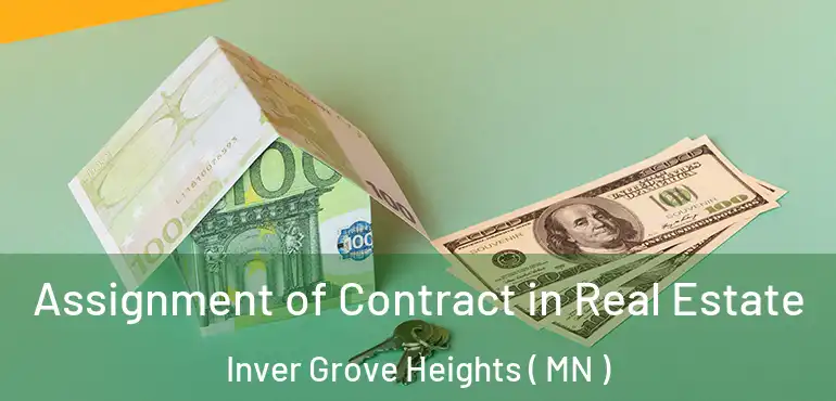 Assignment of Contract in Real Estate Inver Grove Heights ( MN )