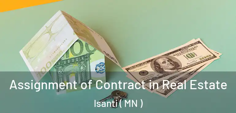  Assignment of Contract in Real Estate Isanti ( MN )