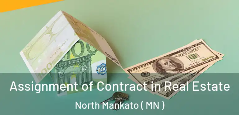  Assignment of Contract in Real Estate North Mankato ( MN )