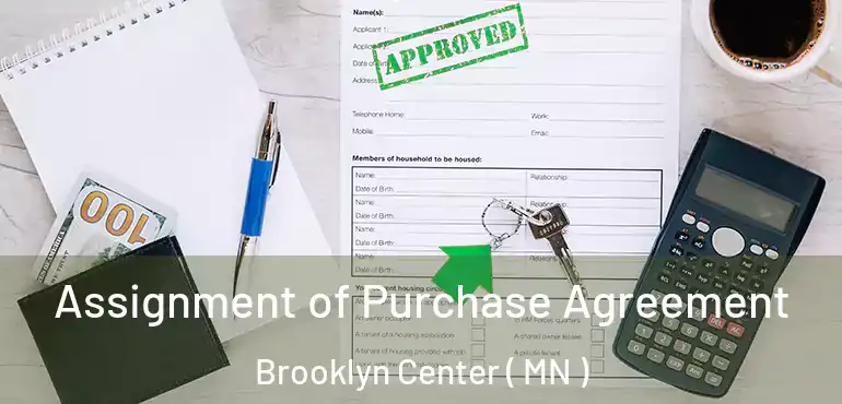  Assignment of Purchase Agreement Brooklyn Center ( MN )