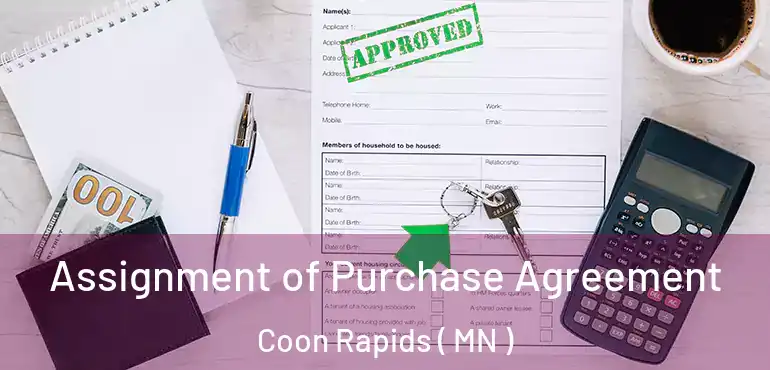  Assignment of Purchase Agreement Coon Rapids ( MN )