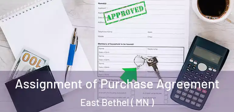  Assignment of Purchase Agreement East Bethel ( MN )
