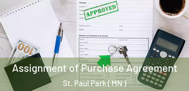  Assignment of Purchase Agreement St. Paul Park ( MN )