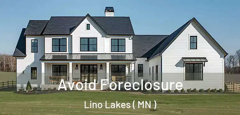  Avoid Foreclosure Lino Lakes ( MN )