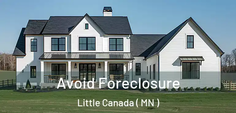  Avoid Foreclosure Little Canada ( MN )