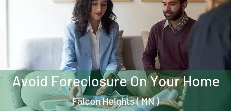  Avoid Foreclosure On Your Home Falcon Heights ( MN )