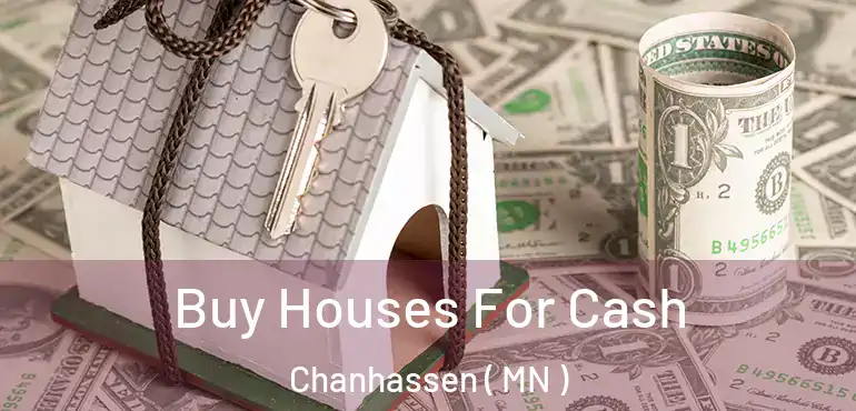  Buy Houses For Cash Chanhassen ( MN )