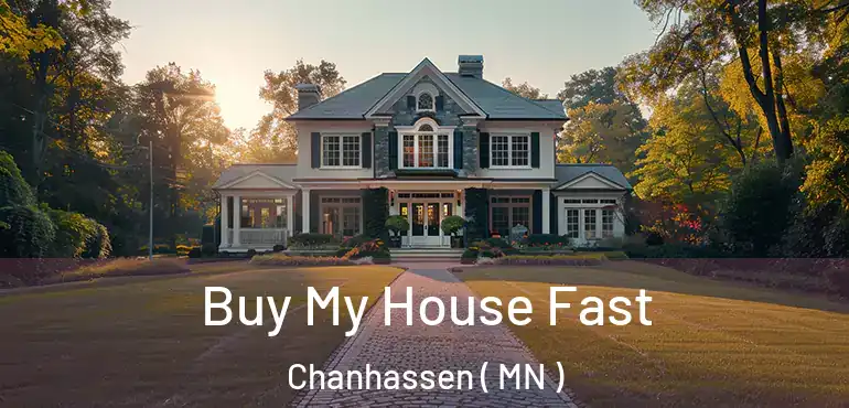 Buy My House Fast Chanhassen ( MN )