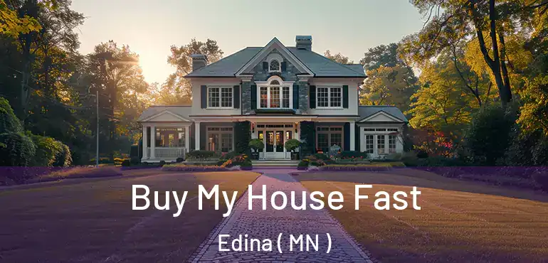 Buy My House Fast Edina ( MN )
