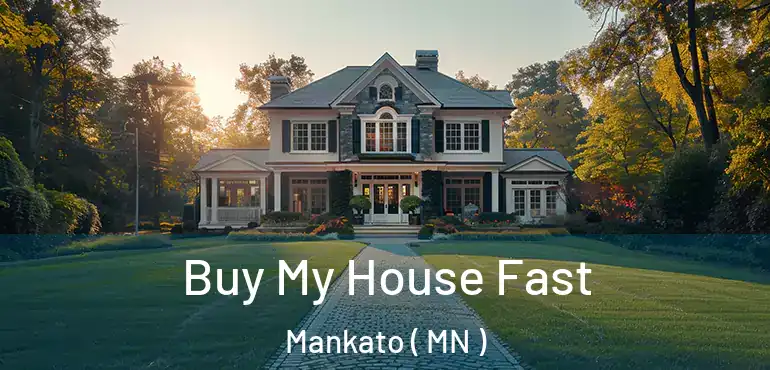  Buy My House Fast Mankato ( MN )