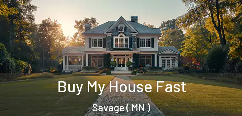  Buy My House Fast Savage ( MN )