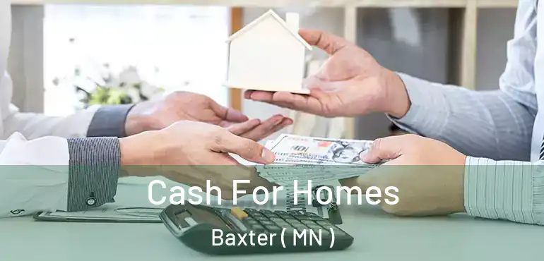  Cash For Homes Baxter ( MN )