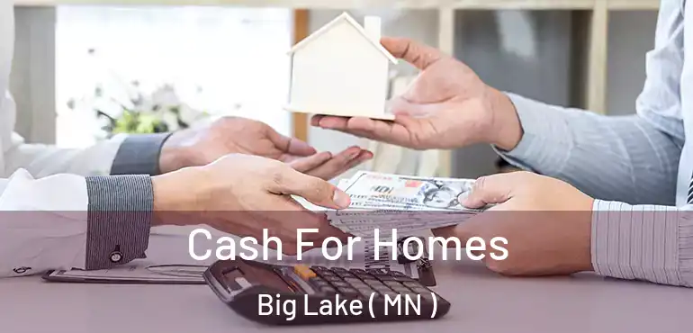  Cash For Homes Big Lake ( MN )