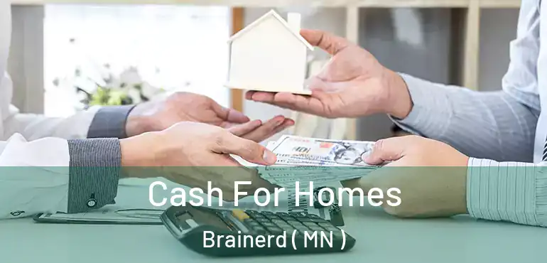  Cash For Homes Brainerd ( MN )