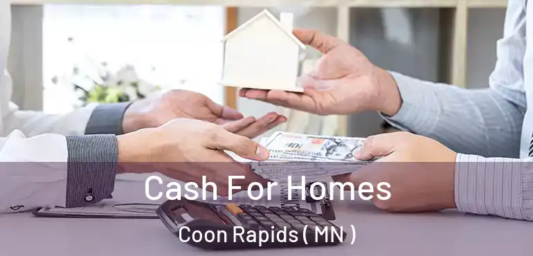  Cash For Homes Coon Rapids ( MN )