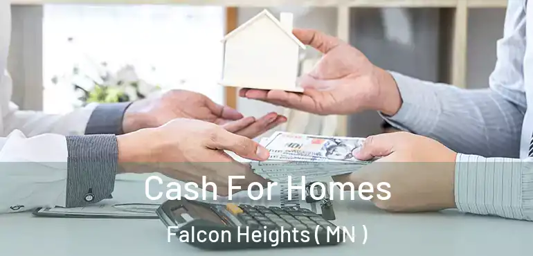  Cash For Homes Falcon Heights ( MN )