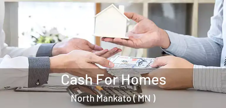  Cash For Homes North Mankato ( MN )