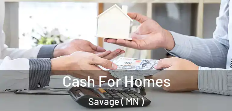  Cash For Homes Savage ( MN )