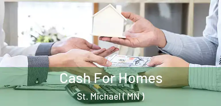  Cash For Homes St. Michael ( MN )