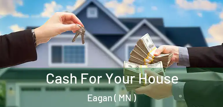  Cash For Your House Eagan ( MN )