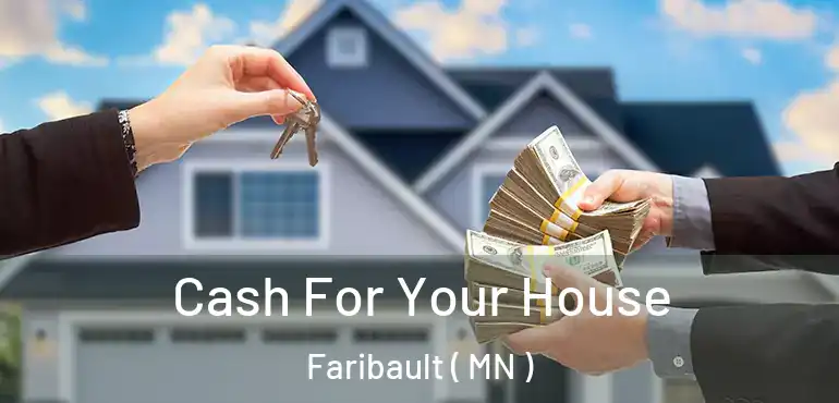  Cash For Your House Faribault ( MN )
