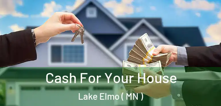  Cash For Your House Lake Elmo ( MN )