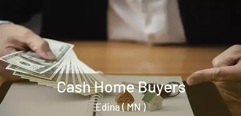  Cash Home Buyers Edina ( MN )