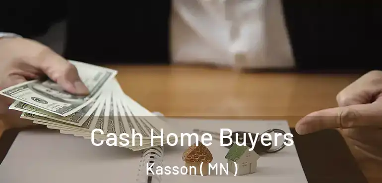  Cash Home Buyers Kasson ( MN )