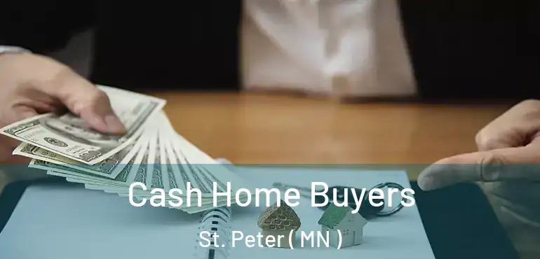  Cash Home Buyers St. Peter ( MN )