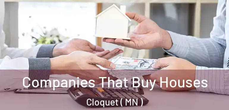  Companies That Buy Houses Cloquet ( MN )