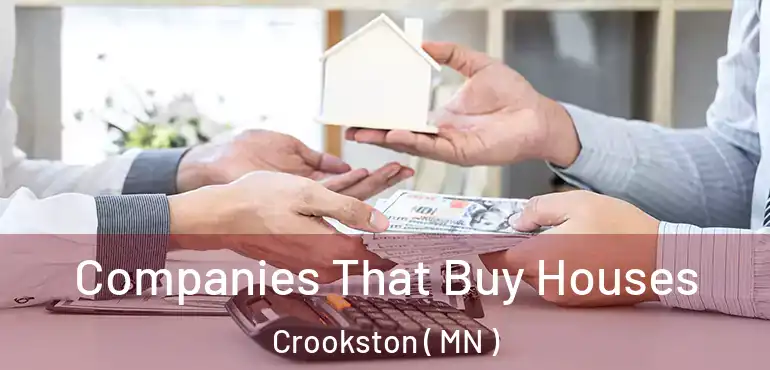  Companies That Buy Houses Crookston ( MN )