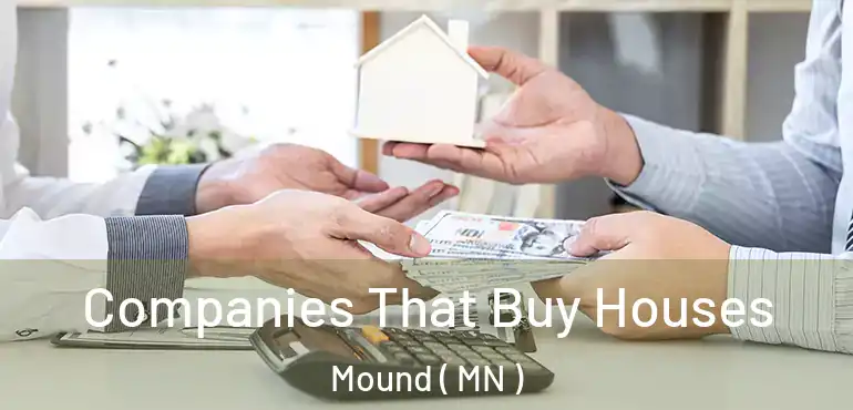  Companies That Buy Houses Mound ( MN )