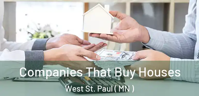  Companies That Buy Houses West St. Paul ( MN )