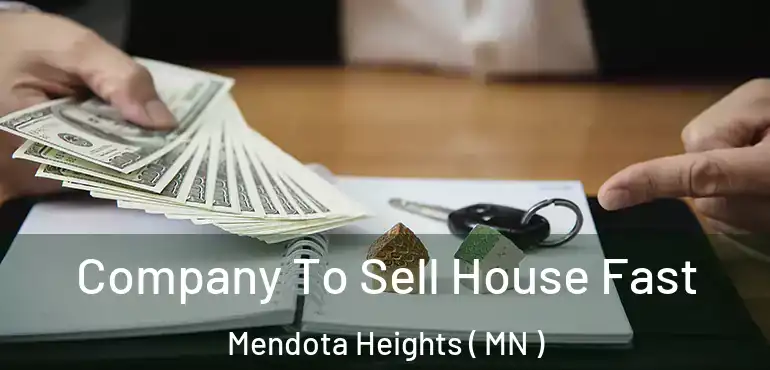  Company To Sell House Fast Mendota Heights ( MN )